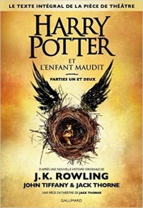 Harry Potter et l'enfant maudit J.K. Rowling, Jack Thorne et John Tiffany