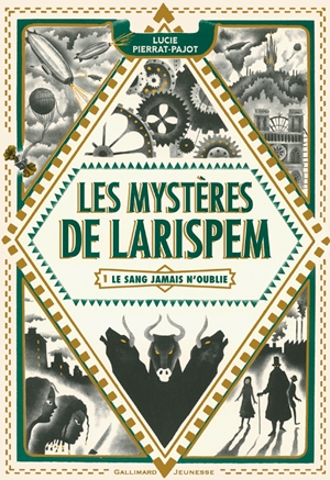 Les mystères de Larispem, tome 1 : Le sang jamais n'oublie Lucie Pierrat-Pajot