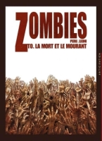 Zombies, tome 0 : La mort et le mourant Olivier Peru et Lucio Alberto Leoni