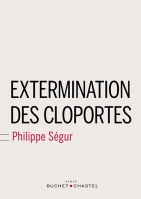 Extermination des cloportes Philippe Ségur