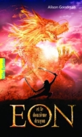 Eon, tome 1 : Eon et le Douzième Dragon Alison Goodman
